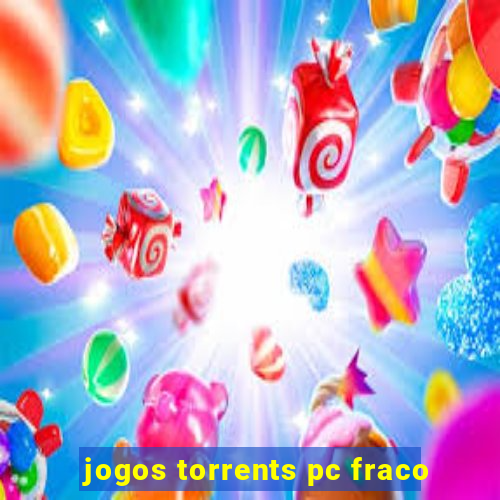 jogos torrents pc fraco